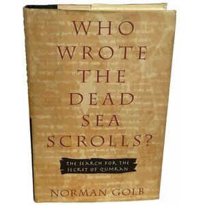Who Wrote the Dead Sea Scrolls? (The Search for the Secret of Qumran) Golb, Nor
